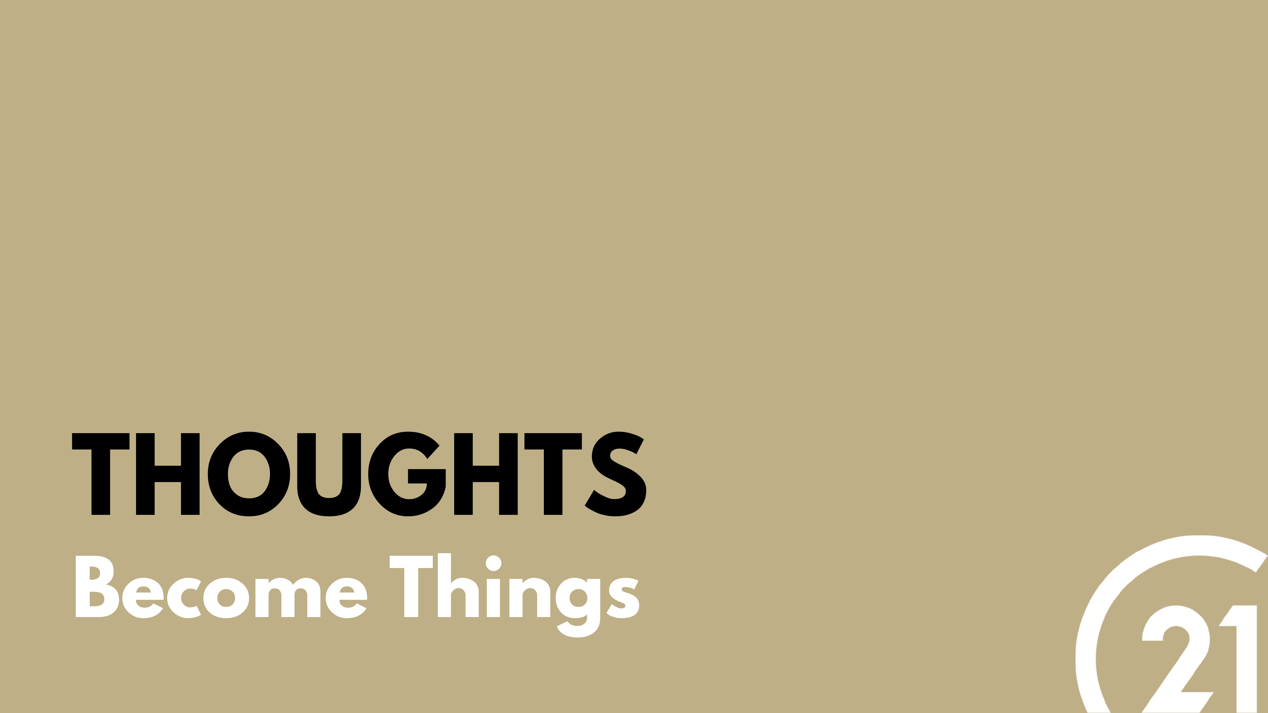 Thoughts Become Things (1)